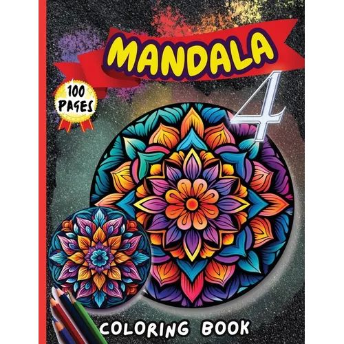 Mandala 4 Coloring Book: Stress Relieving Mandala Designs for Adults Relaxation