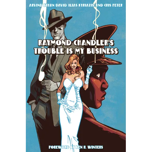 Raymond Chandler's Trouble Is My Business