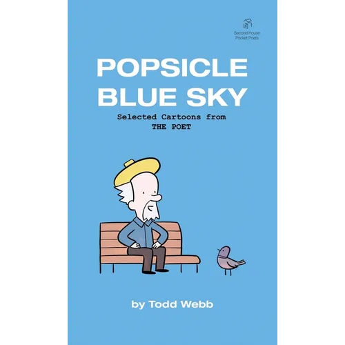 Popsicle Blue Sky: Selected Cartoons from THE POET - Volume 1