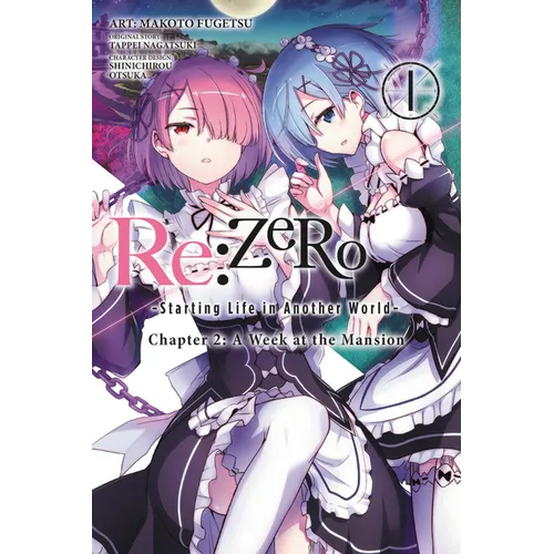 RE: Zero -Starting Life in Another World-, Chapter 2: A Week at the Mansion, Vol. 1 (Manga)