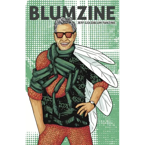 Blumzine: The Jeff Goldblum Fanzine