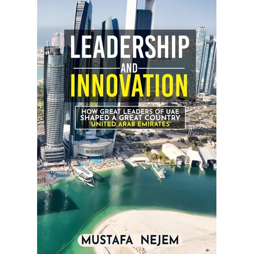 How Great Leaders of UAE Shaped a Great Country