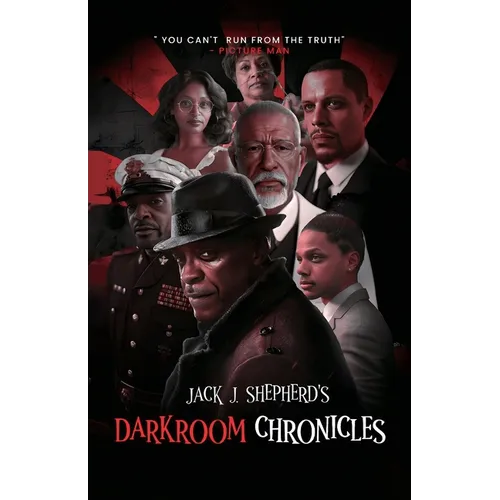 Jack Shepherd's Darkroom Chroniciles