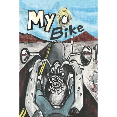 My Bike: A Motorcycle Graphic Novel