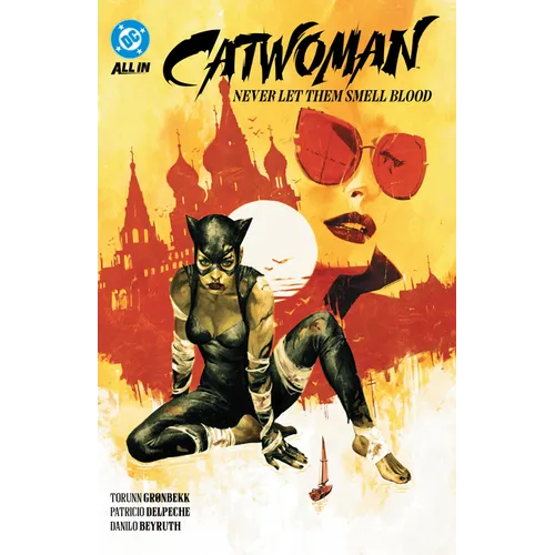 Catwoman Vol. 2: Never Let Them Smell Blood