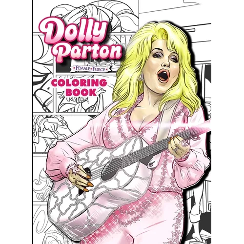 Dolly Parton: Female Force the Coloring Book Edition