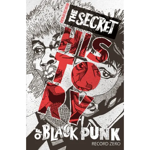 The Secret History of Black Punk: Record Zero