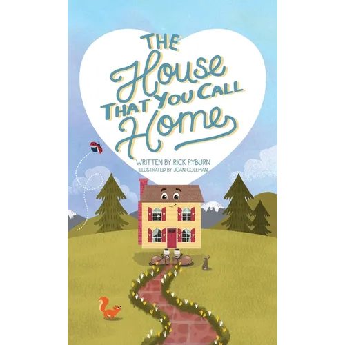 The House That You Call Home