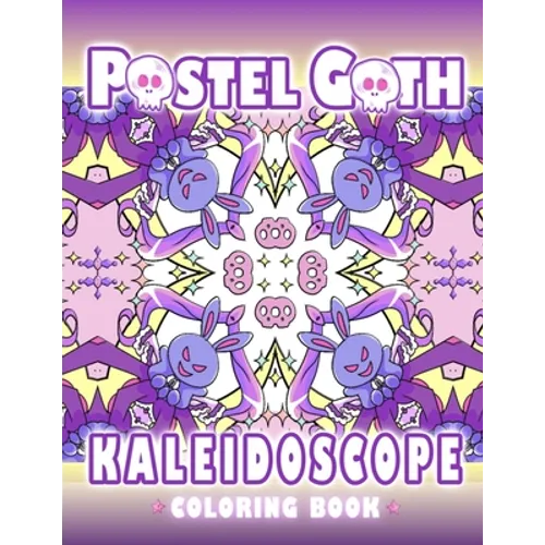 Pastel Goth Kaleidoscope Coloring Book: Cute And Creepy Mandala Geometric Patterns with Cute Dark Gothic Coloring Pages