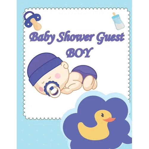 Baby Shower Guest Boy book: Best wishes for baby, and advice for parents, guest names.beautiful cover design 8,5X11 in