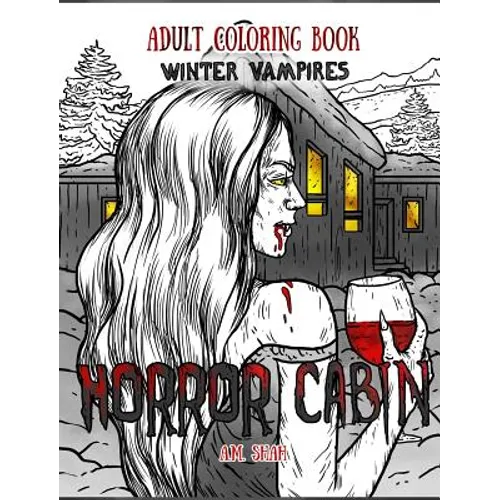 Adult Coloring Book Horror Cabin: Winter Vampires