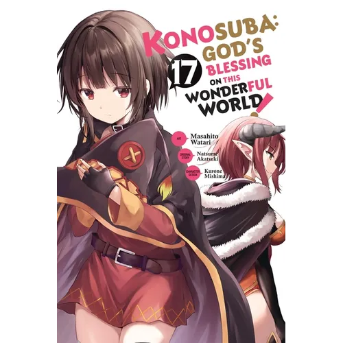 Konosuba: God's Blessing on This Wonderful World!, Vol. 17 (Manga)