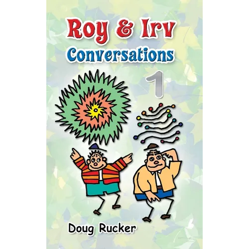 Roy and Irv Conversations - 1