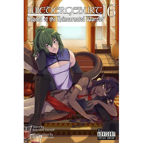Wiedergeburt: Legend of the Reincarnated Warrior: Volume 16