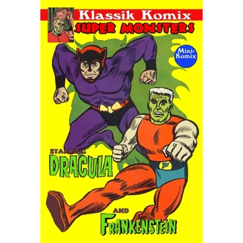 Klassik Komix: Super Monsters, Frankenstein & Dracula