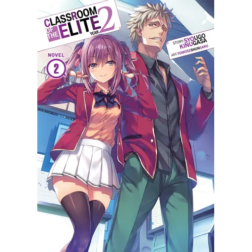 Classroom of the Elite: Year 2 (Light Novel) Vol. 2