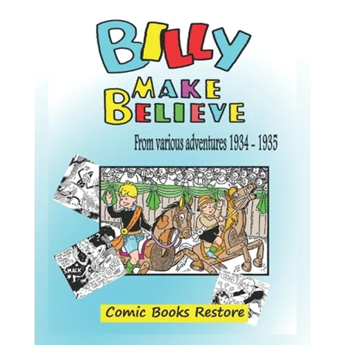 Billy make believe: Various adventures from 1934 - 1935