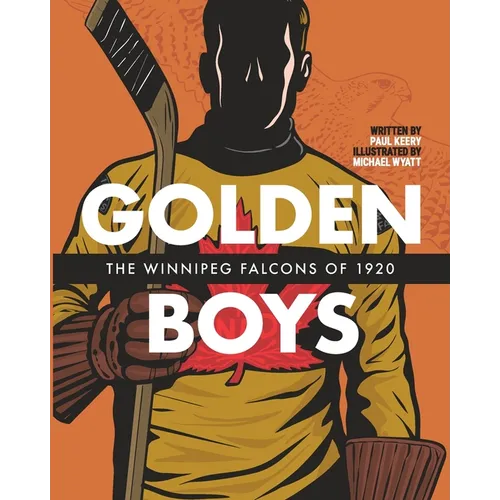 Golden Boys: The Winnipeg Falcons of 1920