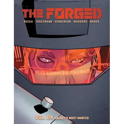 The Forged Volume 4: Galaxy's Most Wanted