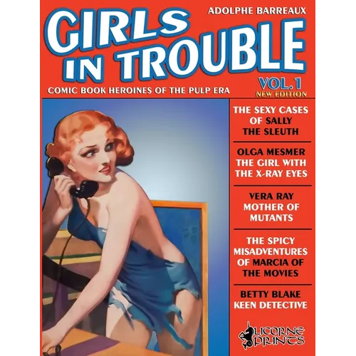 Girls in Trouble - Vol.1 (Annotated): Comic Book Heroines of the Pulp Era