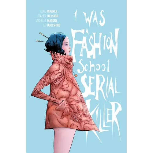 I Was a Fashion School Serial Killer
