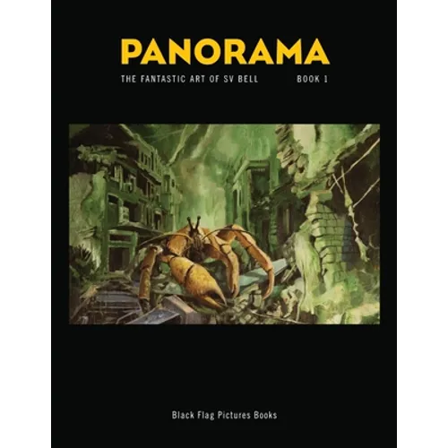 Panorama Book 1: The Fantastic Art of Sv Bell