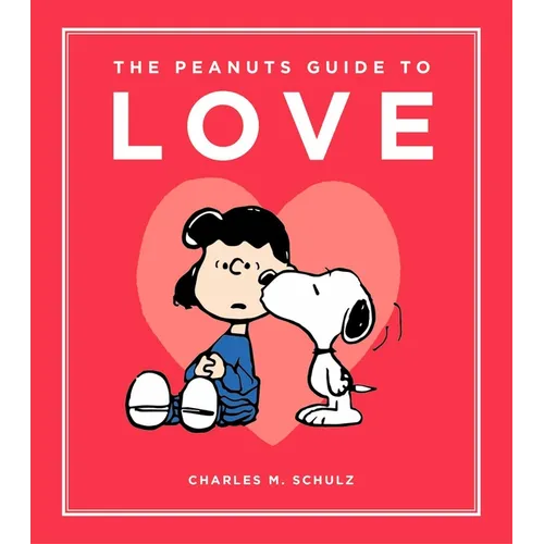 The Peanuts Guide to Love