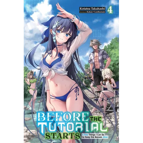 Before the Tutorial Starts: A Few Things I Can Do to Keep the Bosses Alive, Vol. 4: Volume 4