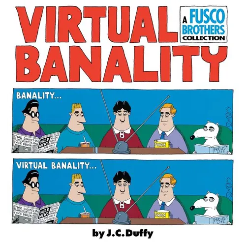 Virtual Banalilty: A Fusco Brothers Collection