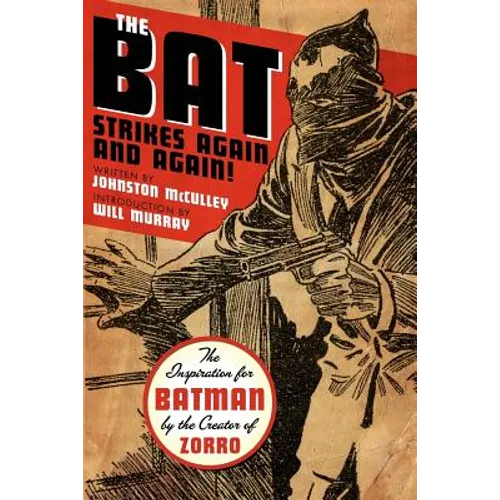The Bat Strikes Again And Again!