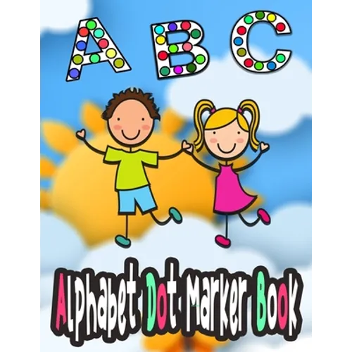 Alphabet dot marker book: abc dot to do