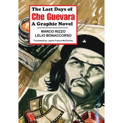 The Last Days of Che Guevara: A Graphic Novel