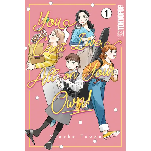 You Can't Live All on Your Own!, Volume 1