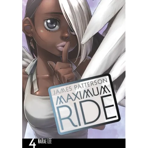 Maximum Ride: The Manga, Vol. 4