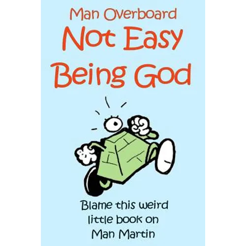 Not Easy Being God