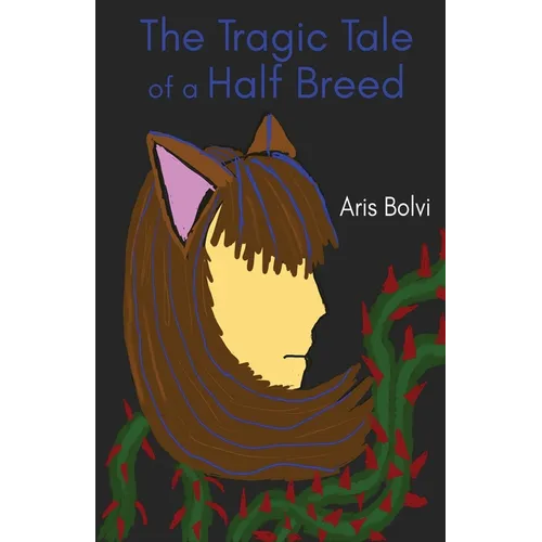 The Tragic Tale of a Half Breed
