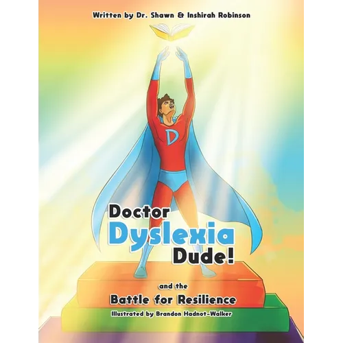 Doctor Dyslexia Dude: The Battle for Resilience