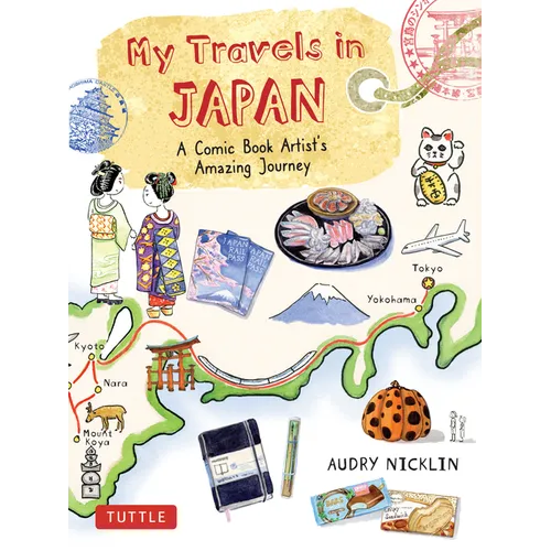 My Travels in Japan: A Comic Book Artist's Amazing Journey