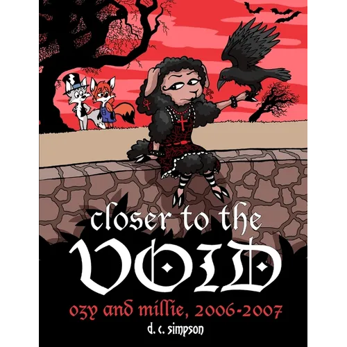 Closer to the Void: Ozy and Millie 2006-2007