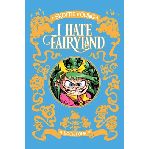 I Hate Fairyland Deluxe Hardcover Book Four