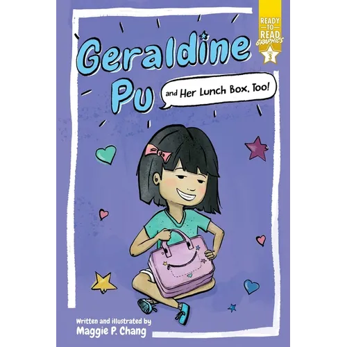 Geraldine Pu and Her Lunch Box, Too!: Ready-To-Read Graphics Level 3
