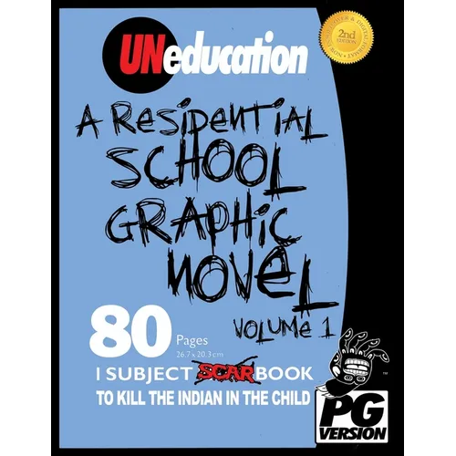 UNeducation, Vol 1: A Residential School Graphic Novel (PG)