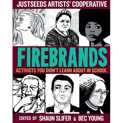 Firebrands: Activists You Didn't Learn about in School