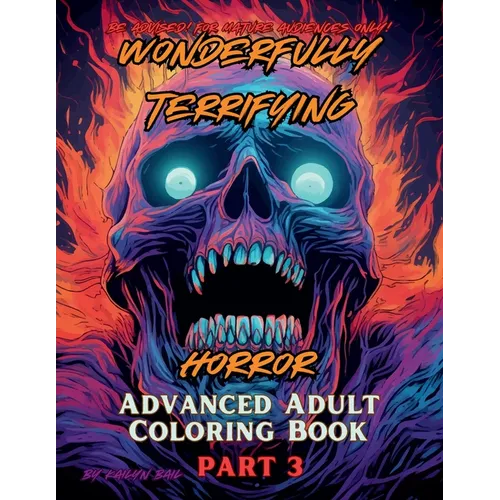 Wonderfully Terrifying Horror Advanced Adult Coloring Book Part 3