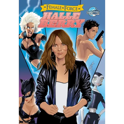 Female Force: Halle Berry