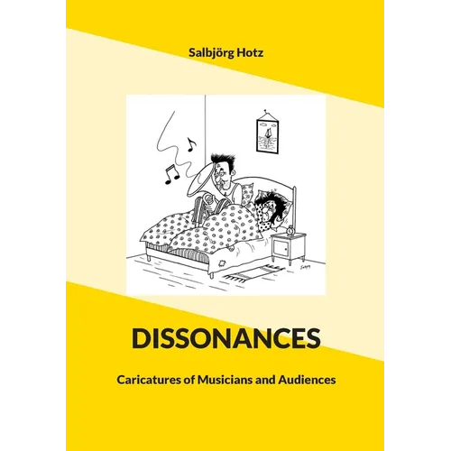 Dissonances: Caricatures of Musicians and Audiences
