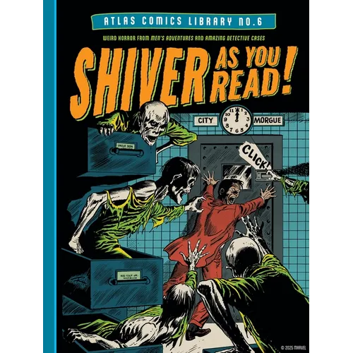 The Atlas Comics Library No. 6: Shiver as You Read!