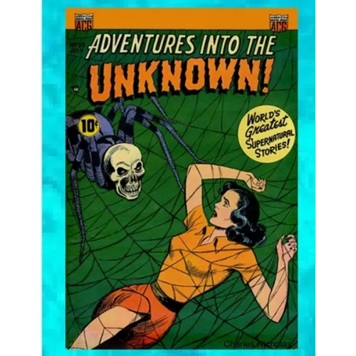 Adventures into the Unknown