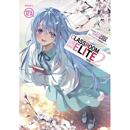 Classroom of the Elite: Year 2 (Light Novel) Vol. 12.5