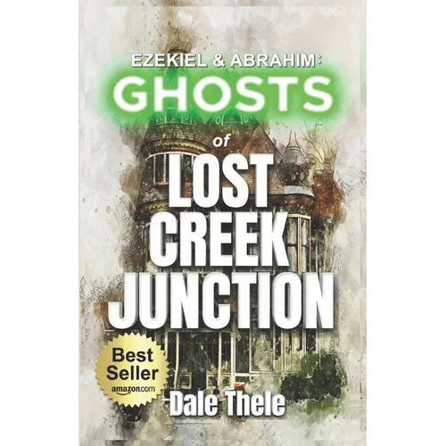 Ezekiel & Abrahim: Ghosts of Lost Creek Junction